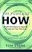 The Power of How - Simple Techniques to Vaporize Your Ego and Your Pain-body