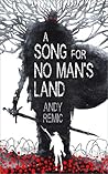A Song for No Man's Land by Andy Remic