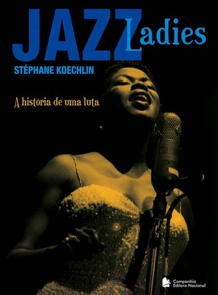 Jazz Ladies - a História de Uma Luta