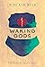 Waking Gods
