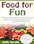Food for Fun: A food themed...