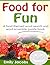 Food for Fun: A food themed...