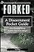 Forked: A Discernment Pocket Guide: (for Choosing Wisely Between Two Good Things)