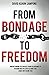 From Bondage to Freedom