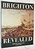 Brighton Revealed: Through Artists' Eyes c.1760-c.1960