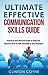 Communication: Communication Skills to Help you Talk Smoothly in Any Situation