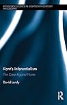 Kant's Inferentialism: The Case Against Hume (Routledge Studies in Eighteenth-Century Philosophy Book 11)