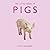 The Little Book of Pigs