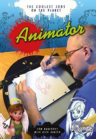 Animator (The Coolest Jobs on the Planet)