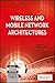 Wireless And Mobile Network Architectures