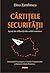 Cârtițele Securității: agenți de influență din exilul românesc