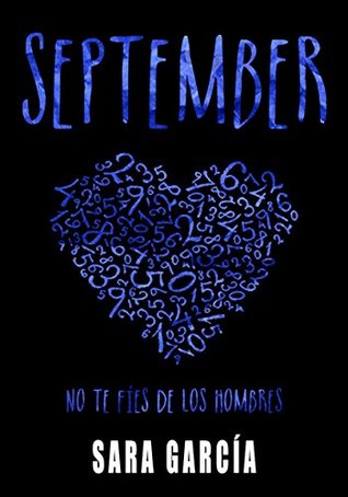 Portada de SEPTEMBER: No te fíes de los hombres., de Sara García