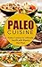 Paleo: A Simple Start To The 7-Day Paleo Diet Plan For Beginners