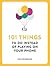 101 Things To Do Instead Of Playing Phon by Ilka Heinemann