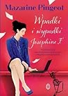 Wpadki i wypadki Josephine F. by Mazarine Pingeot