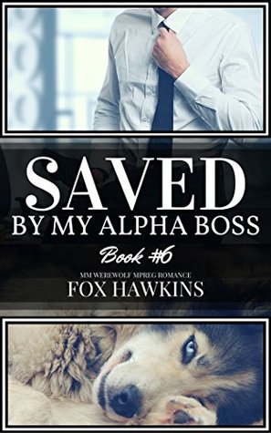 Saved by My Alpha Boss (Packless, #6)