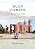 BUEN CAMINO: A Pilgrimage Walk