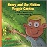 Henry and the Hidden Veggie Garden