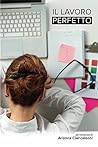 Il lavoro perfetto by Arianna Ciancaleoni
