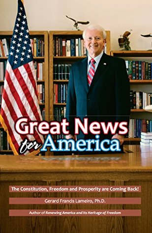 Great News for America: The Constitution, Freedom and Prosperity are Coming Back! (Kindle Edition)