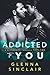 Addicted to You, Part 2 (Addicted to You, #2)