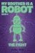 The Fight (My Brother Is a Robot, 4)