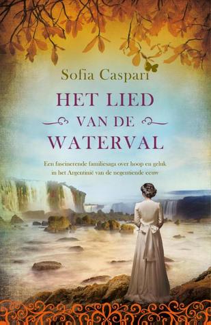 Het lied van de waterval (Argentinien-Saga #3)