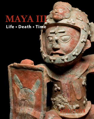 maya III life, death, time