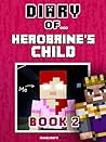 Book cover for Diary of Herobrine's Child: Book 2 [an unofficial Minecraft book] (CraftyTales)