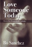 Love Someone Today: One-to-One Discipleship for Catholics