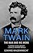 Mark Twain: The Man and His Works