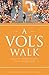 A Vol's Walk: A Book by Ten...