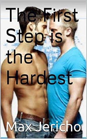 The First Step is the Hardest (Kindle Edition)