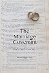The Marriage Covenant: God's Plan for Marriage