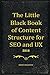 The Little Black Book of Content Structure for UX & SEO (2016): Craft Your Web Pages for Search Engines and Searchers Alike