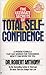The Ultimate Secrets of Total Self-Confidence