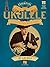 Essential Strums & Strokes for Ukulele by Lil' Rev