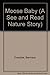 Moose Baby (A See and Read Nature Story)