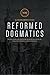 Reformed Dogmatics: Christology