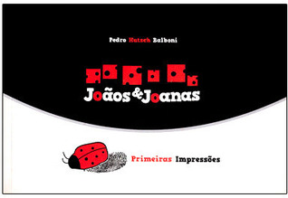 Joãos e Joanas - Primeiras Impressões