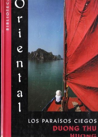 Portada de Los paraísos ciegos, de Dương Thu Hương