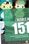 Korea 151: Ein La...