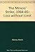 The Miners' Strike, 1984-85...