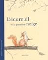 L'écureuil et la première neige by Sebastian Meschenmoser L'écureuil et la première neige by Sebastian Meschenmoser