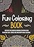 Fun Coloring Book: Discover This Amazing Mandala Coloring Book To Become 100% Stress Free And Happy While Coloring (mandala adult coloring book, mandalas ... mindfulness, mandala designs coloring book)