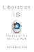 Liberation IS by Salvadore Poe
