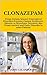 CLONAZEPAM: Treats Certain Seizure (Convulsive) Disorders (Lennox-Gastaut Syndrome, Akinetic or Myoclonic Seizures); also Treats Anxiety and Panic Disorder in some Patients
