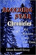 Bleeding Star Chronicles #14- Shadows and Tall Trees