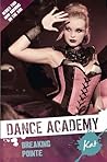 Kat: Breaking Pointe (Dance Academy, #8) Kat: Breaking Pointe (Dance Academy, #8)