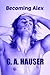Becoming Alex (Action, #18)